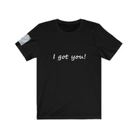 I got you!  T-shirt